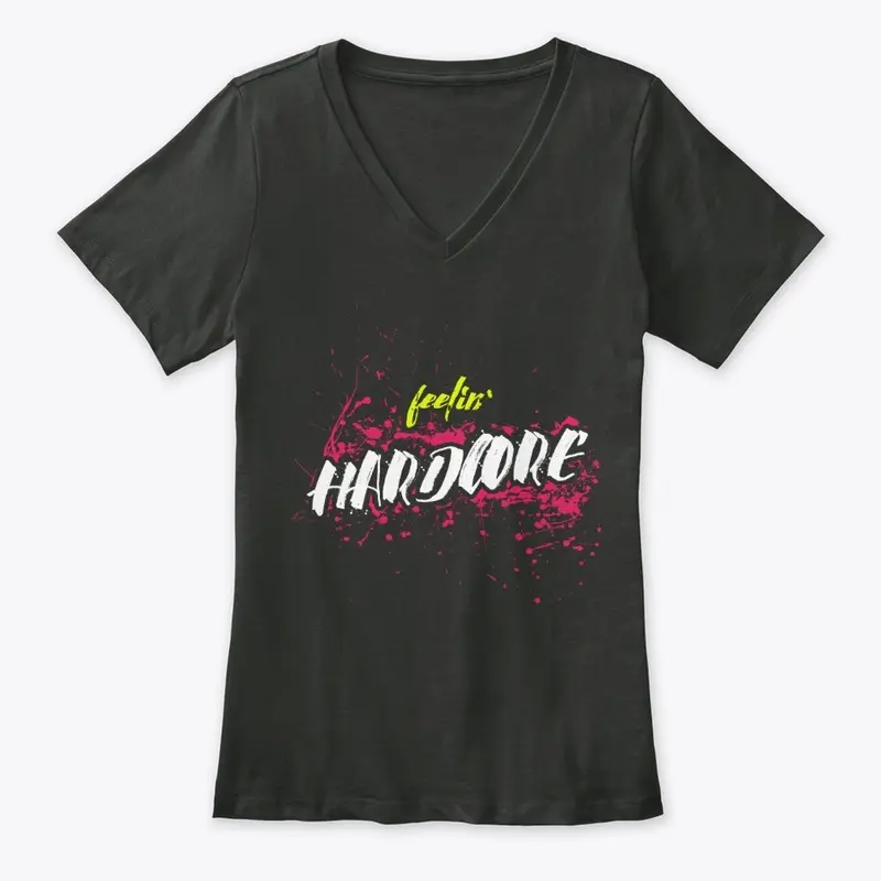 Feelin' Hardcore V-Neck Tee